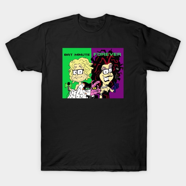 Bat Minute Forever (With Background) T-Shirt by Sleepy Charlie Media Merch